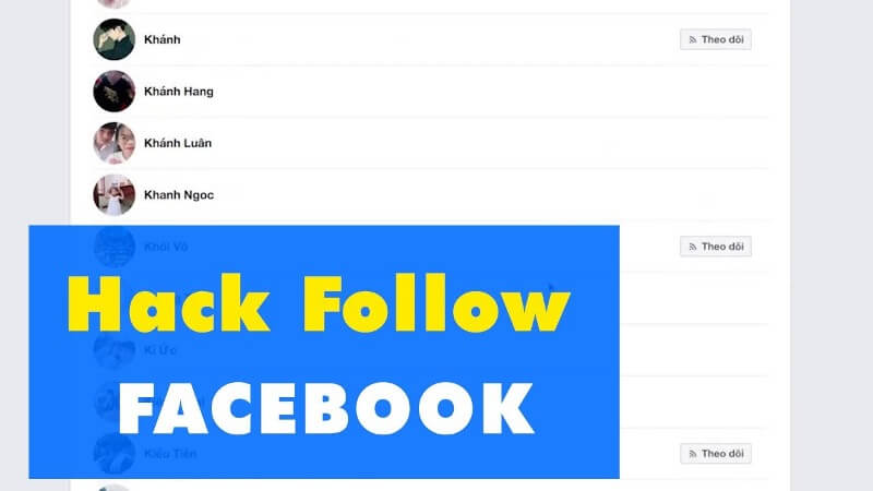 Cách hack follow facebook đơn giản nhất